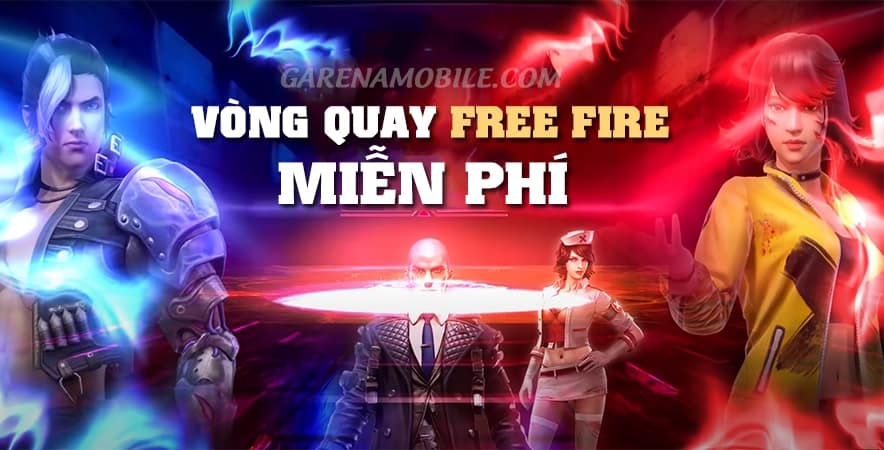 Vòng Quay Free Fire Miễn Phí 0 Đồng - Garena Mobile